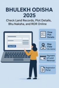 Bhulekh Odisha 2025 – Check Land Records, Plot Details, Bhu Naksha, and ROR Online