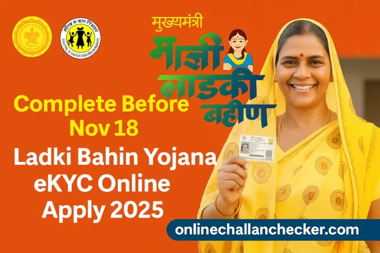 Maharashtra Ladki Bahin Yojana eKYC Process 2025 – Complete Before November 18